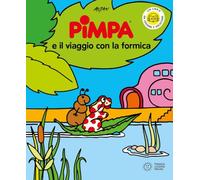 Pimpa e il viaggio con la formica. Ediz. a colori