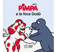 Pimpa e la foca Dudù – Ediz. illustrata – Franco Cosimo Panini