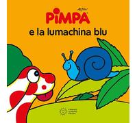 Pimpa e la lumachina blu – Ediz. illustrata