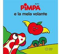 Pimpa e la mela volante. Ediz. illustrata