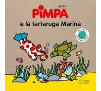 Pimpa e la tartaruga marina. Storie per il pianeta. Ediz. a colori