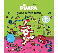 Pimpa gioca a fare festa. Ediz. illustrata