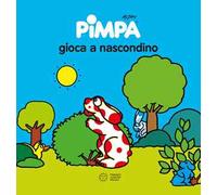 Pimpa gioca a nascondino. Ediz. illustrata