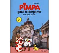 Pimpa goes to Bergamo. Ediz. a colori