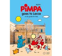 Pimpa goes to Lecce. A city-guide for kids