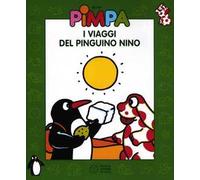 Pimpa. I viaggi del pinguino Nino. Ediz. illustrata. Con DVD