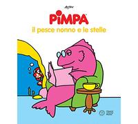 Pimpa. Il pesce nonno e le stelle