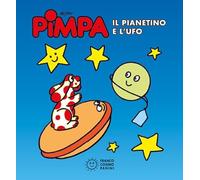 Pimpa. Il pianetino e l'Ufo. Ediz. illustrata