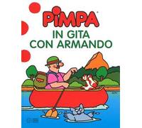 Pimpa in gita con Armando. Ediz. a colori