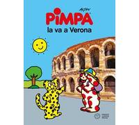 Pimpa la va a Verona. Ediz. a colori. Con Adesivi