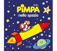 Pimpa nello spazio. Ediz. a colori