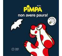 Pimpa non avere paura! – Ediz. illustrata – Franco Cosimo Panini