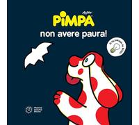 Pimpa non avere paura! Ediz. illustrata