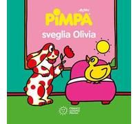 Pimpa sveglia Olivia. Ediz. a colori
