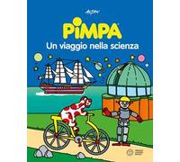 PIMPA, UN VIAGGIO NELLA SCIENZA. EDIZ. A COLORI - ALTAN - Franco Cosimo Panini