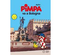 Pimpa va a Bologna. Ediz. illustrata