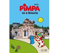 Pimpa va a Brescia. Ediz. a colori