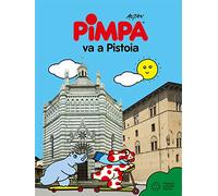 Pimpa va a Pistoia. Ediz. a colori