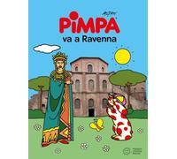 Pimpa va a Ravenna. Ediz. a colori