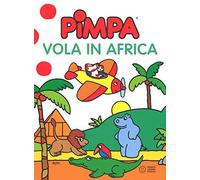 Pimpa vola in Africa. Ediz. illustrata