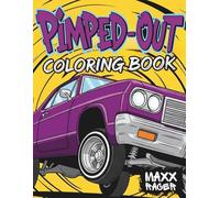 Pimped-Out Coloring Book: Fun Lowrider Styles for Kids and Car Enthusiasts