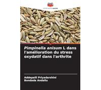 Pimpinella anisum L dans l'amélioration du stress oxydatif dans l'arthrite