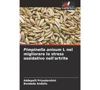 Pimpinella anisum L nel migliorare lo stress ossidativo nell'artrite