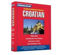 Pimsleur Croatian Conversational Course - Level 1 Lessons 1-16 CD (CD)