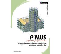 PiMUS. Piano di montaggio, uso e smontaggio per ponteggi metallici fissi. Con Contenuto digitale per download