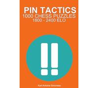 Pin Tactics: 1000 Puzzles from 1800 - 2400 ELO