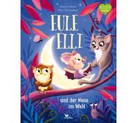 Pina Gertenbach Eule Elli und der Neue im Wald: Ein Bilderbuc (Copertina rigida)
