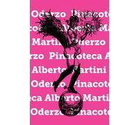 Pinacoteca Alberto Martini. Ediz. italiana e inglese