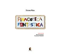 Pinacoteca fantastica - Mura Stefano