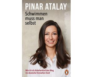 Pinar Atalay Schwimmen muss man selbst: Wie ich als Arbeiterk (Copertina rigida)