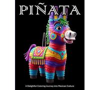 Piñata: A Delightful Coloring Journey into Mexican Culture