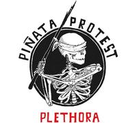 Piñata Protest - Plethora Reloaded [Vinyl LP]