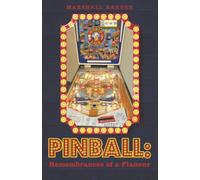 PINBALL: Remembrances of a Flaneur