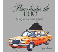 Pinceladas de lujo: un libro para colorear autos de ensueño