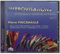 Pincemaille, Pierre - Vol. 1-Improvisations On European National Anthems