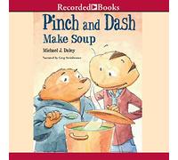 Pinch and Dash Prepara una zuppa (La serie Pinch and Dash)