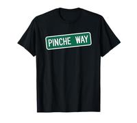 PInche Way - Cartello Stradale Messicano Latino Divertente Maglietta