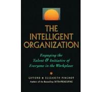 PINCHOT The Intelligent Organization: Engaging the Talent and Initia (Tascabile)