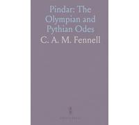 Pindar: The Olympian and Pythian Odes: With Notes Explanatory and Critical, Introductions, and Introductory Essays
