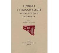 Pindari et Bacchylidis Hyporchematum fragmenta. Ediz. italiana e greca
