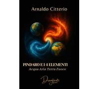 Pindaro e i 4 elementi. Aria terra acqua fuoco