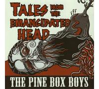 Pine Box Boys - Tales From The Emancipated Head