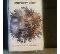 Pine,Courtney - To the Eyes of Creation [CASSETTE]
