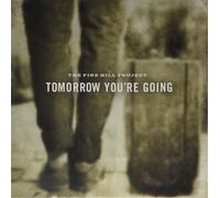 Pine Hill Project Tomorrow You're Going (Vinyl LP)