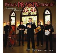 Pine Mountain Railroad - Pickin' Praisin' & Singin: Hymns from