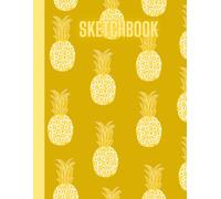 Pineapple Sketchbook: Yellow Pineapple Sketchbook, Tropical Notebook Journal for Kids teens girls and adults, Drawing notebook for writing and ... Paper Pad 8.5" x 11" - Notebook 100 Pages